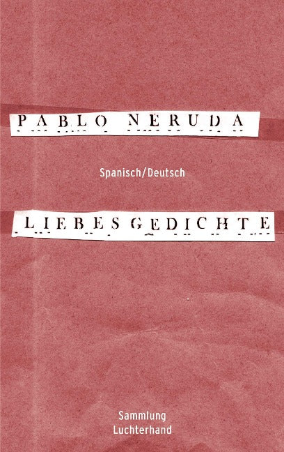 Liebesgedichte -  20 Poemas de amor - Zweisprachige Ausgabe