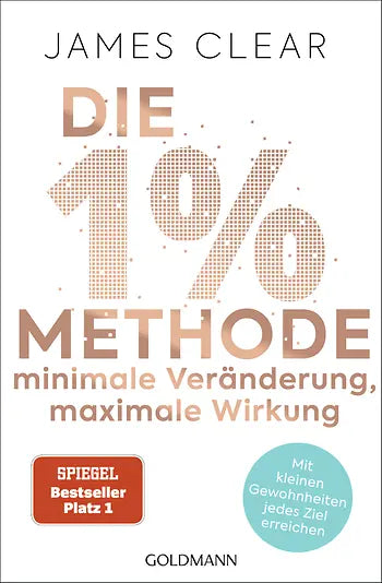 Die 1% Methode - minimale Veränderung, maximale Wirkung